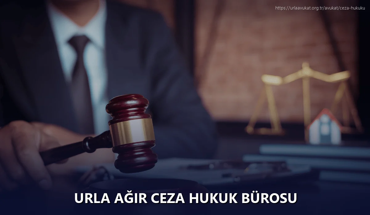 Urla Ağır Ceza Hukuk Bürosu