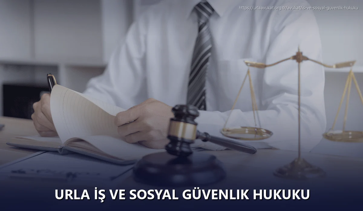 Urla İş ve Sosyal Güvenlik Hukuku