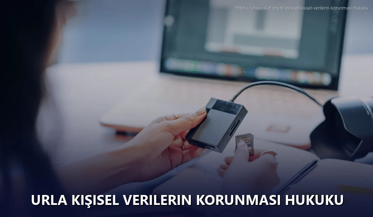 Urla Kişisel Verilerin Korunması Hukuku