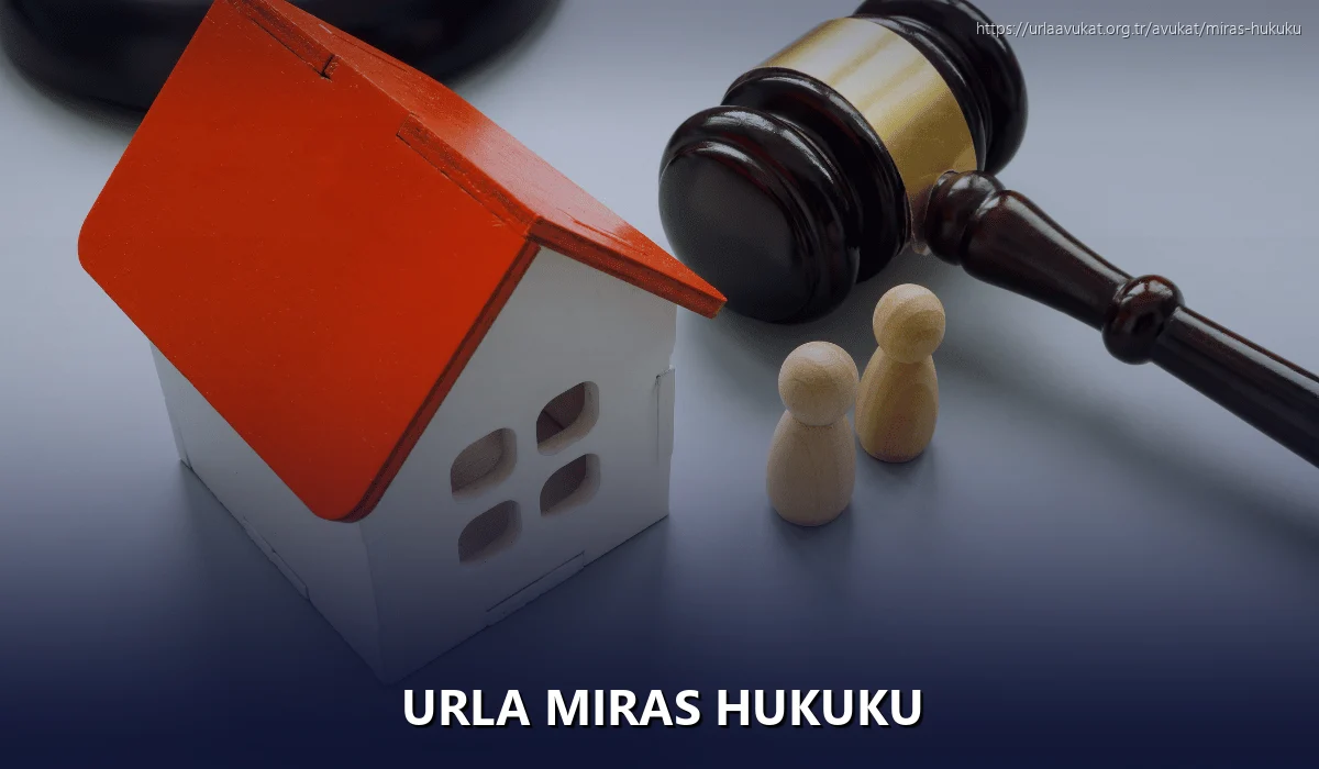 Urla Miras Hukuku