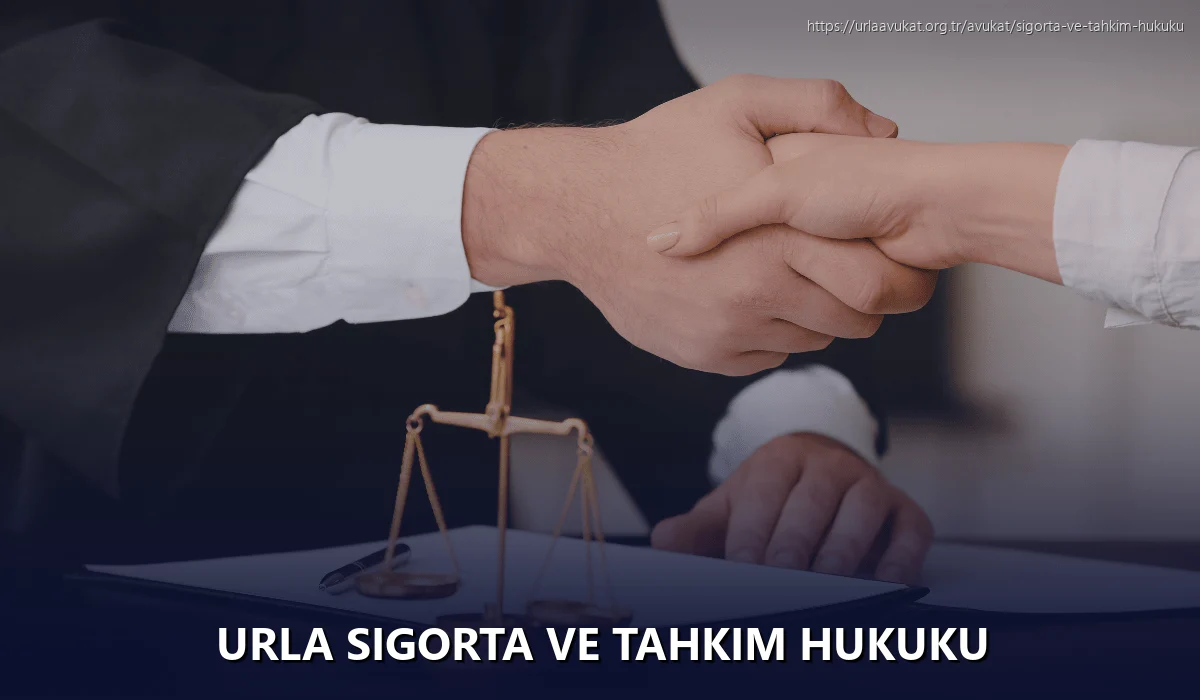 Urla Sigorta ve Tahkim Hukuku